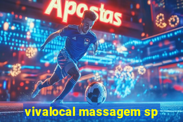 vivalocal massagem sp